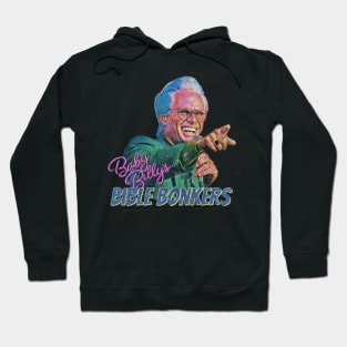 Baby Billys Bible Bonkers Hoodie